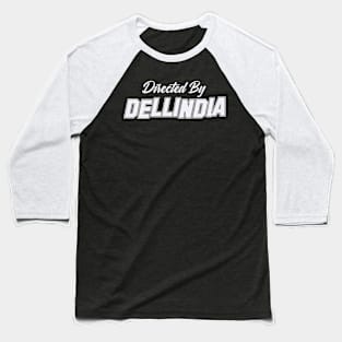 Directed By DELLINDIA, DELLINDIA NAME Baseball T-Shirt